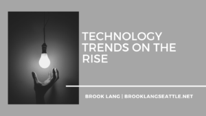 Brook Lang Seattle Technology Trends On The Rise