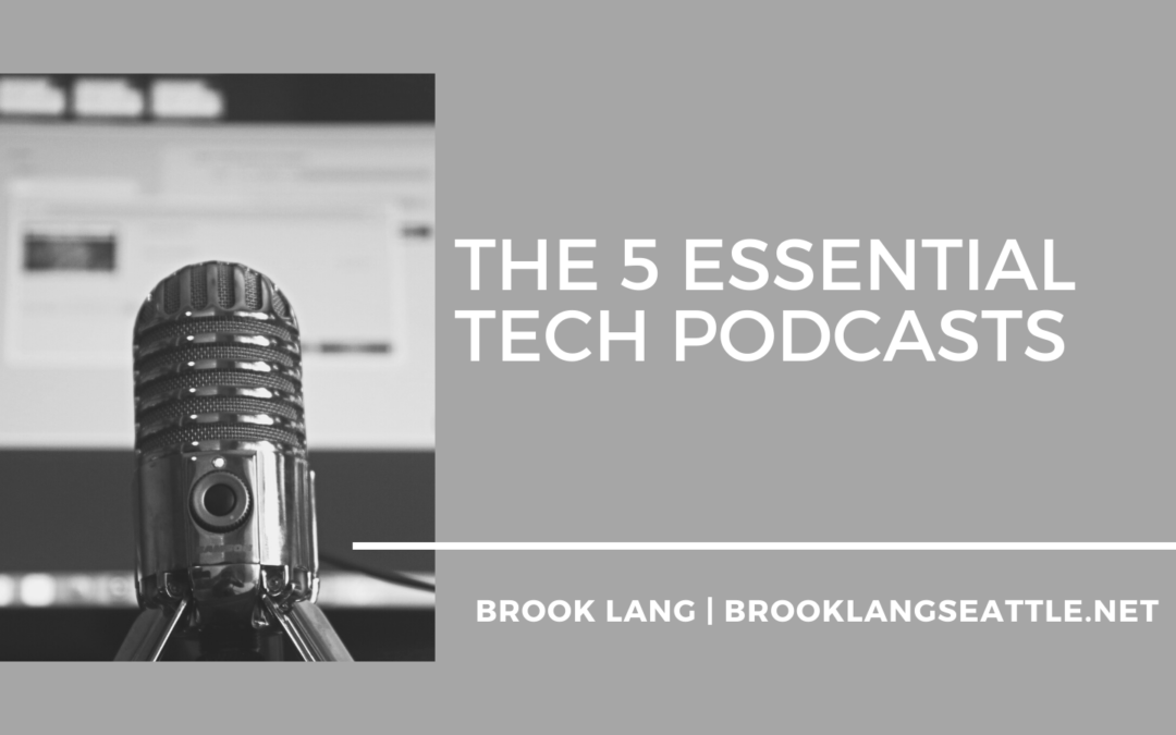 The 5 Essential Tech Podcasts