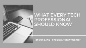 Brook Lang Seattle What Every Tech Professional Should Know