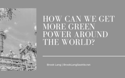 How Can We Get More Green Power Around The World?