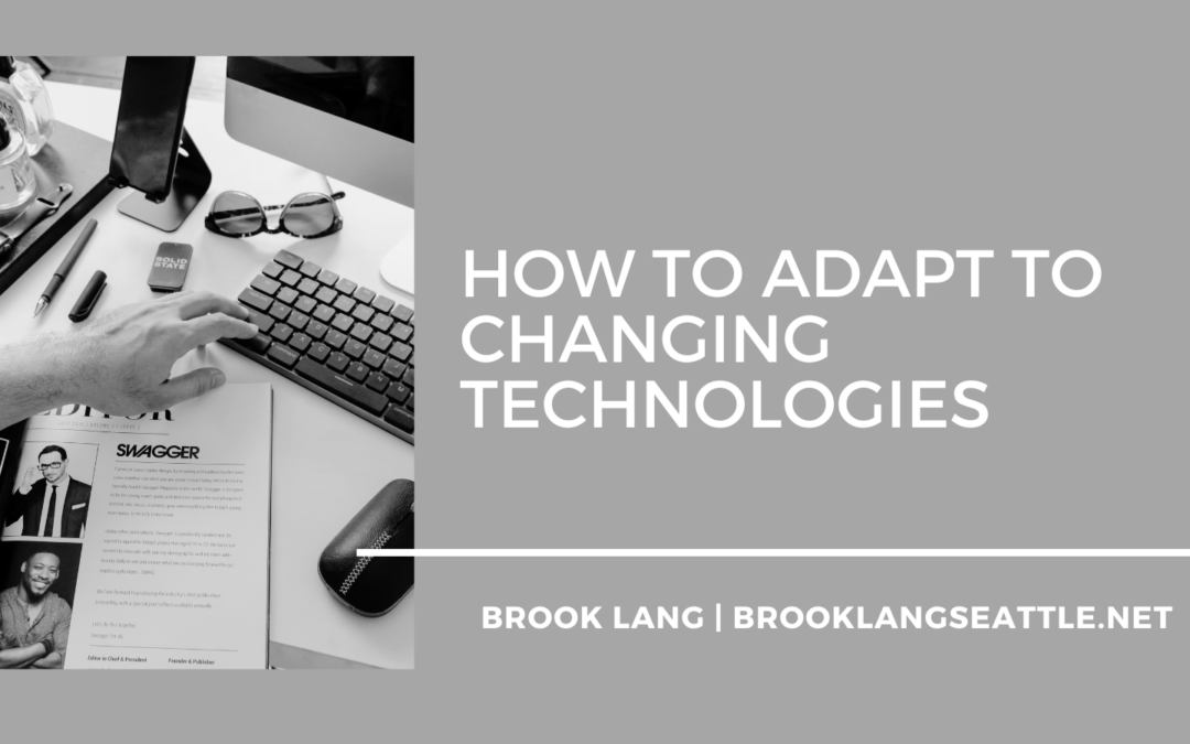 How to Adapt to Changing Technologies