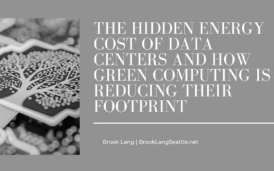 The Hidden Energy Cost of Data Centers and How Green Computing Is Reducing Their Footprint