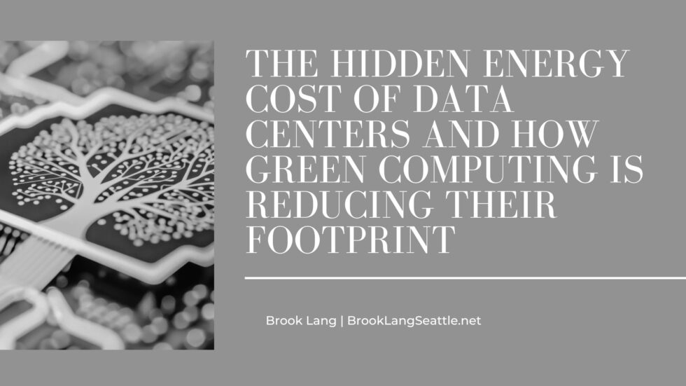 The Hidden Energy Cost of Data Centers and How Green Computing Is ...