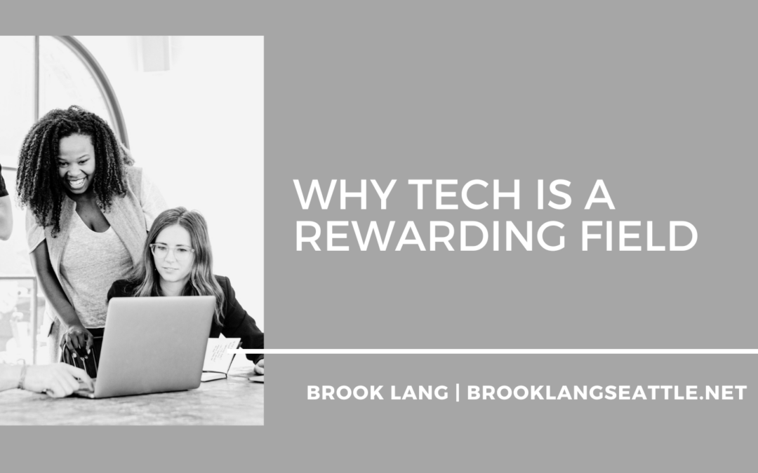 Why Tech Is a Rewarding Field